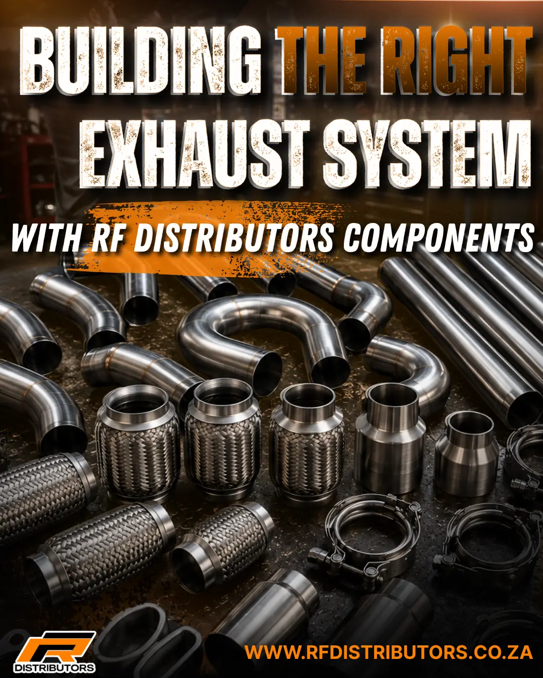 Building the Right Exhaust System with RF Distributors Components